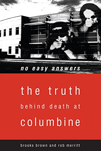 No Easy Answers: The Truth Behind Death at Columbine High School